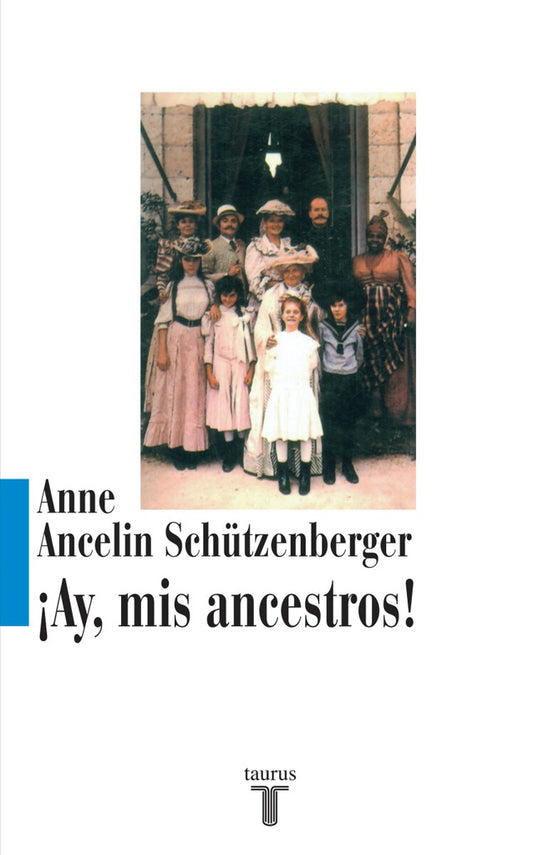 Ay, mis ancestros ! | ANNE ANCELIN SCHUTZENBERGER