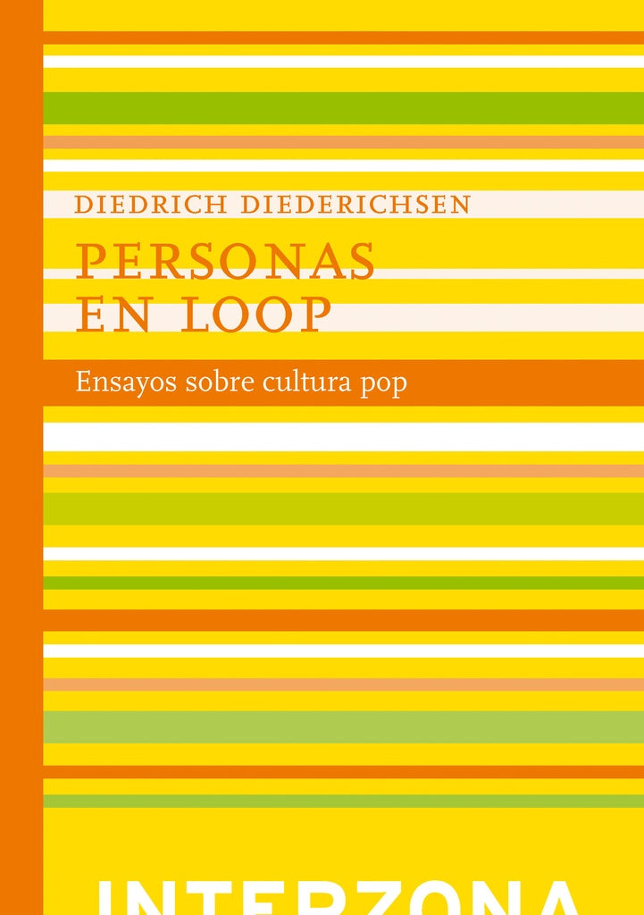 Personas en loop. Ensayos sobre cultura pop | Diedrich Diederichsen