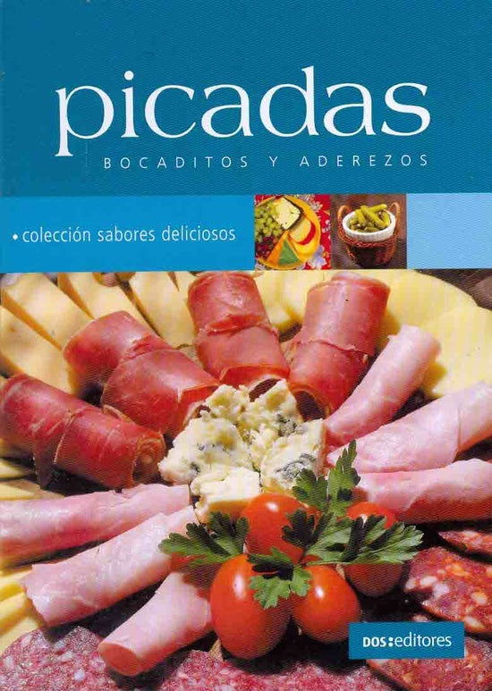 Picadas. Bocaditos y aderezos | Dos tintas editores