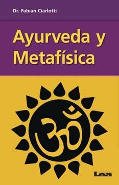 Ayurveda y Metafísica | Fabián J. Ciarlotti