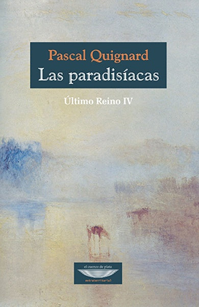 LAS PARADISIACAS | PASCAL QUIGNARD