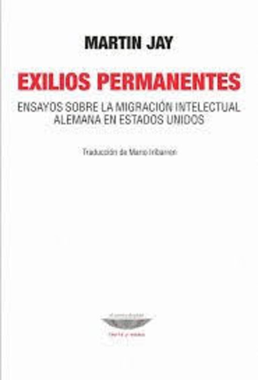 EXILIOS PERMANENTES | MARTIN JAY