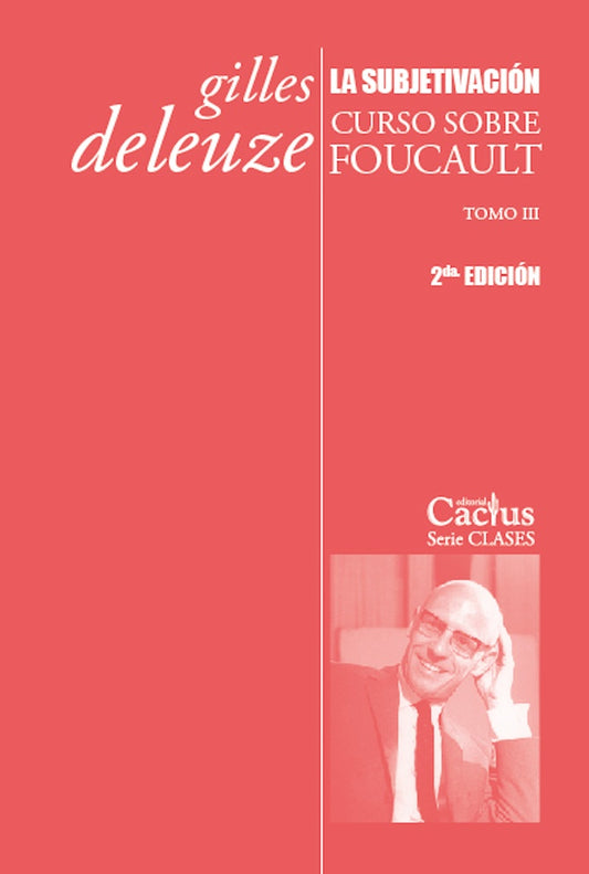 La subjetivación. Curso sobre Foucault. Tomo III | GILLES DELEUZE