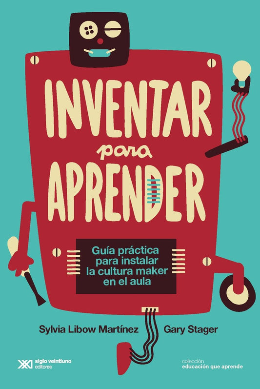 Inventar para aprender | Libow Martínez, Stager