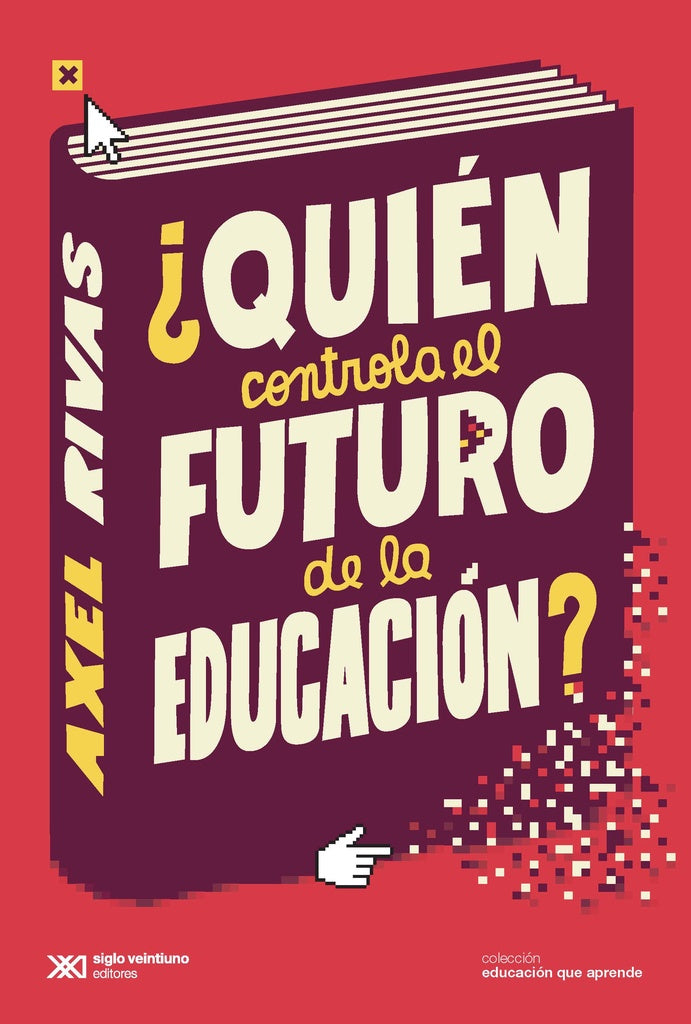 Quién controla el futuro de la educación? | Axel Rivas