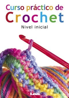 Curso práctico de crochet. Nivel inicial | Gabriela Del Pilar Rosales