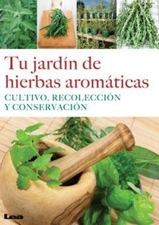 Tu jardín de hierbas aromáticas | LILIANA GONZALEZ REVRO