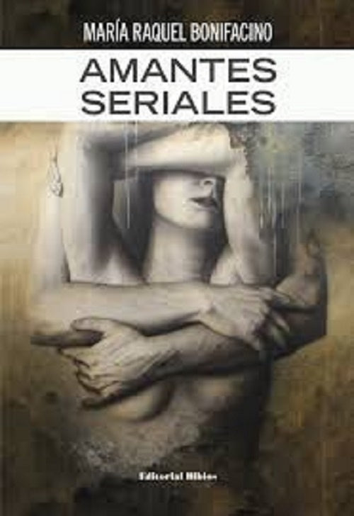 Amantes seriales | María Raquel Binifacino