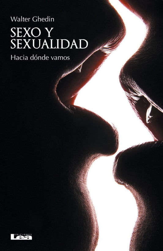 SEXO Y SEXUALIDAD. HACIA DONDE VAMOS | WALTER HUGO GHEDIN