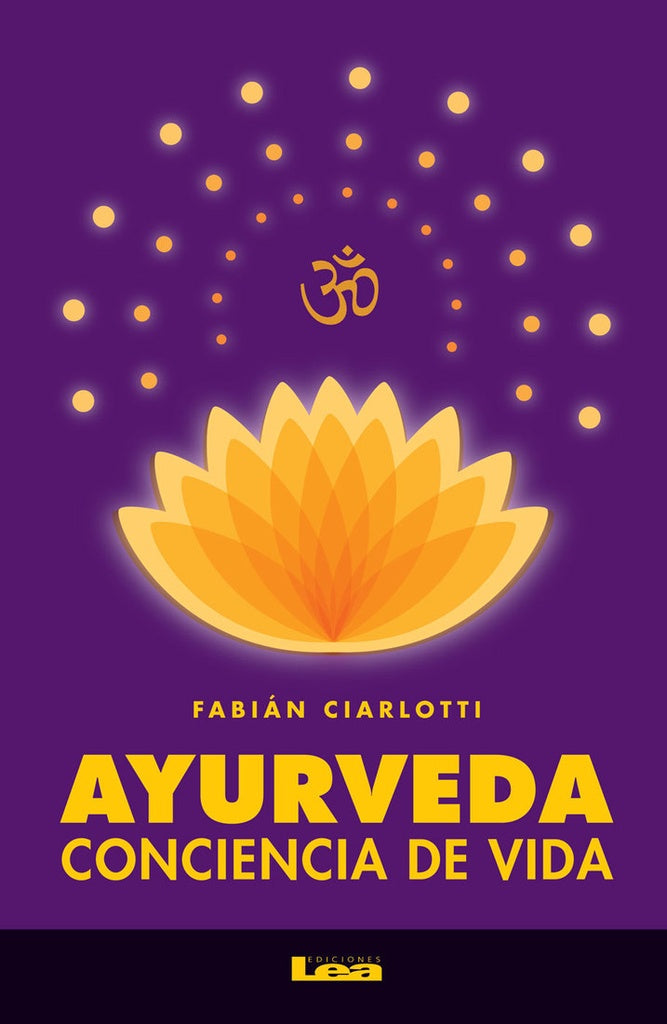 Ayurveda. Conciencia de vida | Fabián J. Ciarlotti