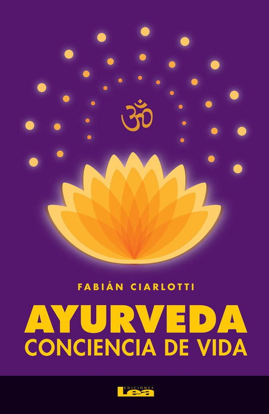 Ayurveda. Conciencia de vida | Fabián J. Ciarlotti