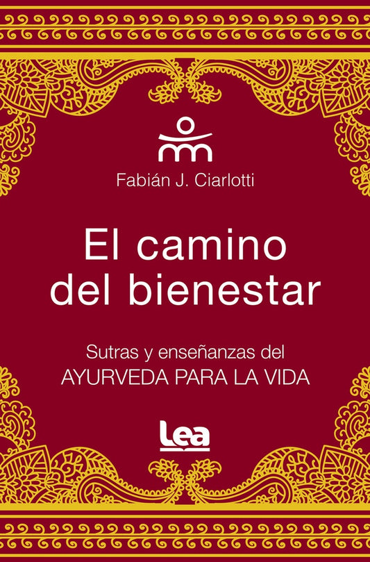 El camino del bienestar | Fabián J. Ciarlotti