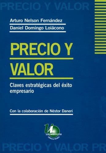 PRECIO Y VALOR | A. FERNANDEZ - D. LOIACONO