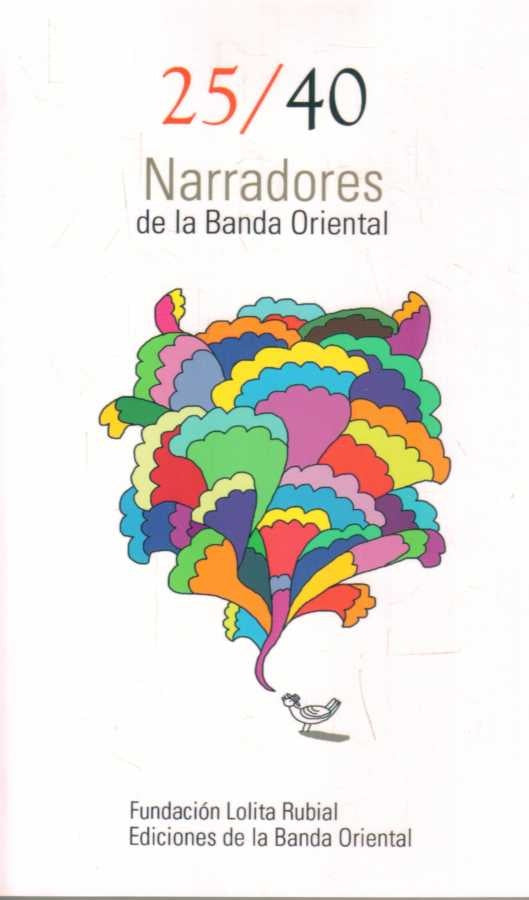 25/40 narradores de la banda oriental | Varios autores