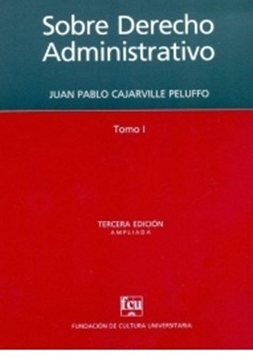 Sobre derecho administrativo. Tomo 1 | JUAN PABLO CAJARVILLE