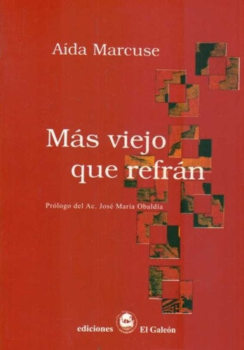 Más viejo que refrán | AIDA MARCUSE