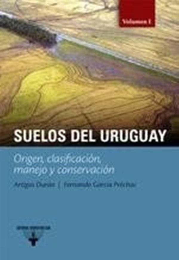 Suelos del Uruguay. Vol. 1 | ARTIGAS DURAN