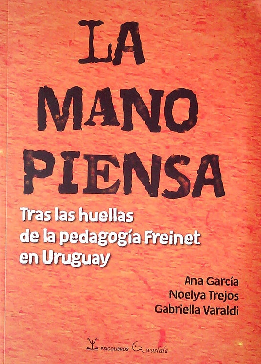 La mano piensa | GARCIA, ANA/ TREJOS, NOELYA/ VARALDI, GABRIELLA