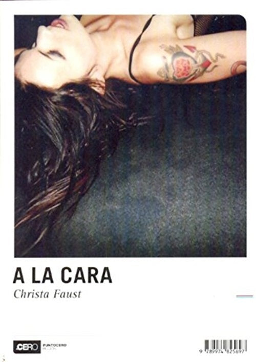 A la cara | CHRISTA FAUST