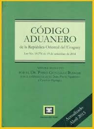 Código aduanero (Actualizado Abril 2015) | Pablo González Bianchi