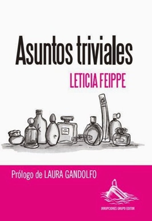 Asuntos triviales | LETICIA FEIPPE