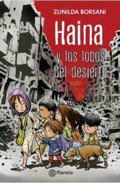 Haina y los lobos del desierto | ZUNILDA BORSANI