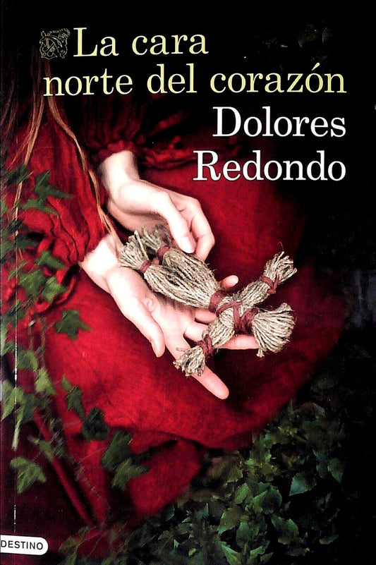 La cara norte del corazón | DOLORES REDONDO