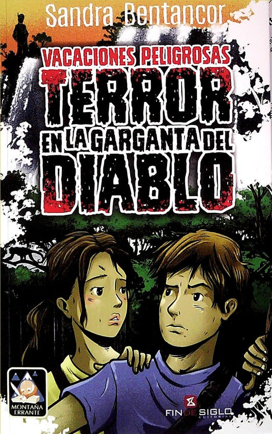 Vacaciones Peligrosas. Terror en la garganta del diablo | SANDRA BENTANCOR