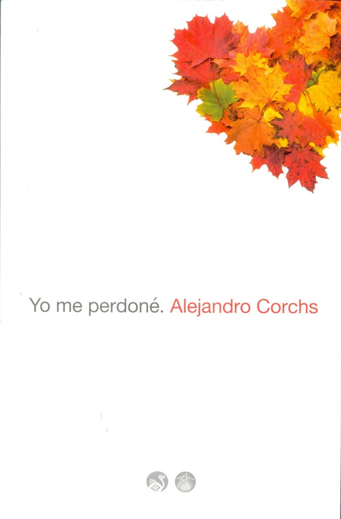 Yo me perdoné | Alejandro  Corchs