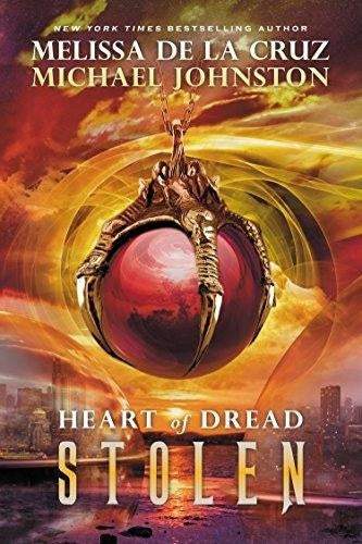 STOLEN - HEART OF DREAD | MELISSSA DE LA CRUZ - MICHAEL JOHNSTON