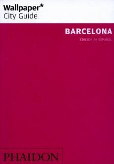 Wallpaper City Guide: Barcelona | PHAIDON