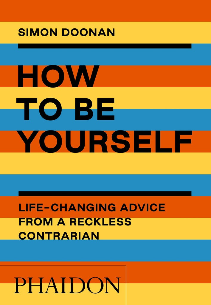 HOW TO BE YOURSELF | SIMON DOONAN