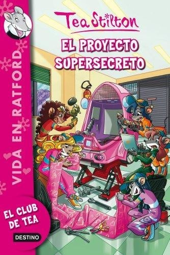 TEA STILTON 5. EL PROYECTO SUPERSECRETO | SIN ASIGNAR