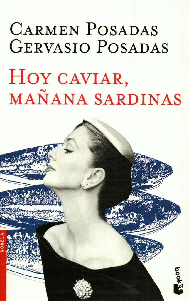 HOY CAVIAR, MAÑANA SARDINAS - BK | CARMEN POSADAS - GERVASIO POSADAS