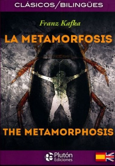 La metamorfosis / The Metamorphosis. Clásicos Bilingües | Franz Kafka