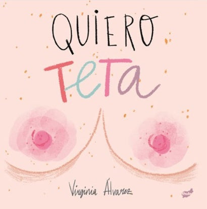 Quiero teta | Virginia Álvarez