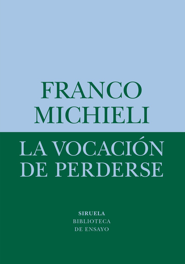 La vocación de perderse | MICHIELI FRANCO