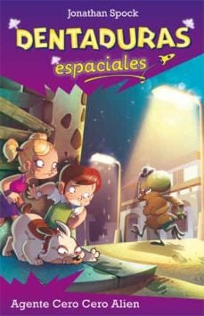 Dentaduras espaciales. Agente cero cero alien | JONATHAN SPOCK