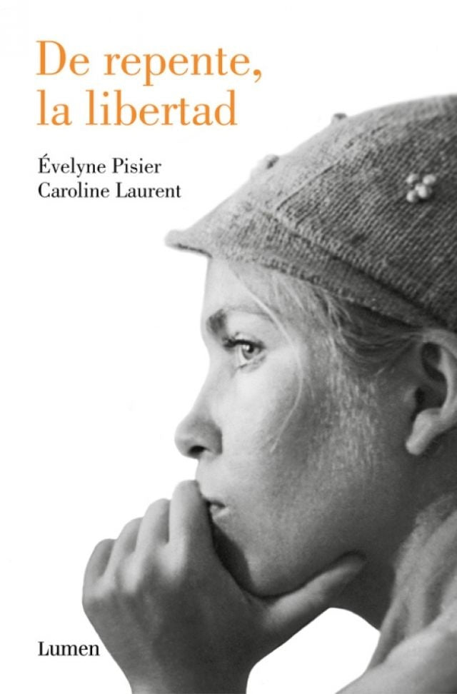 De repente, la libertad | EVELYNE PISIER - CAROLINE LAURENT