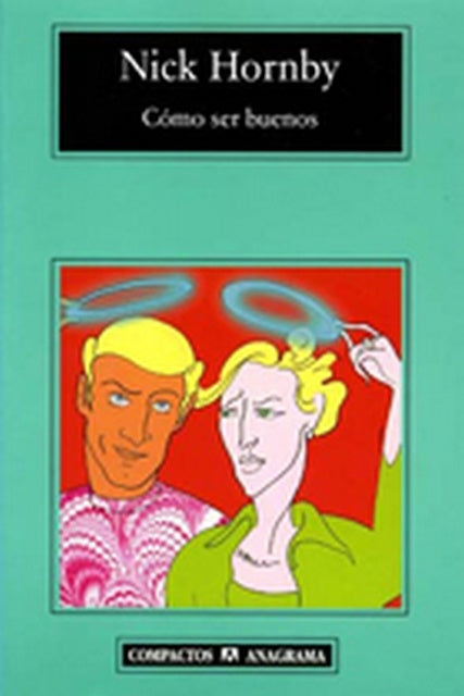 COMO SER BUENOS | NICK HORNBY