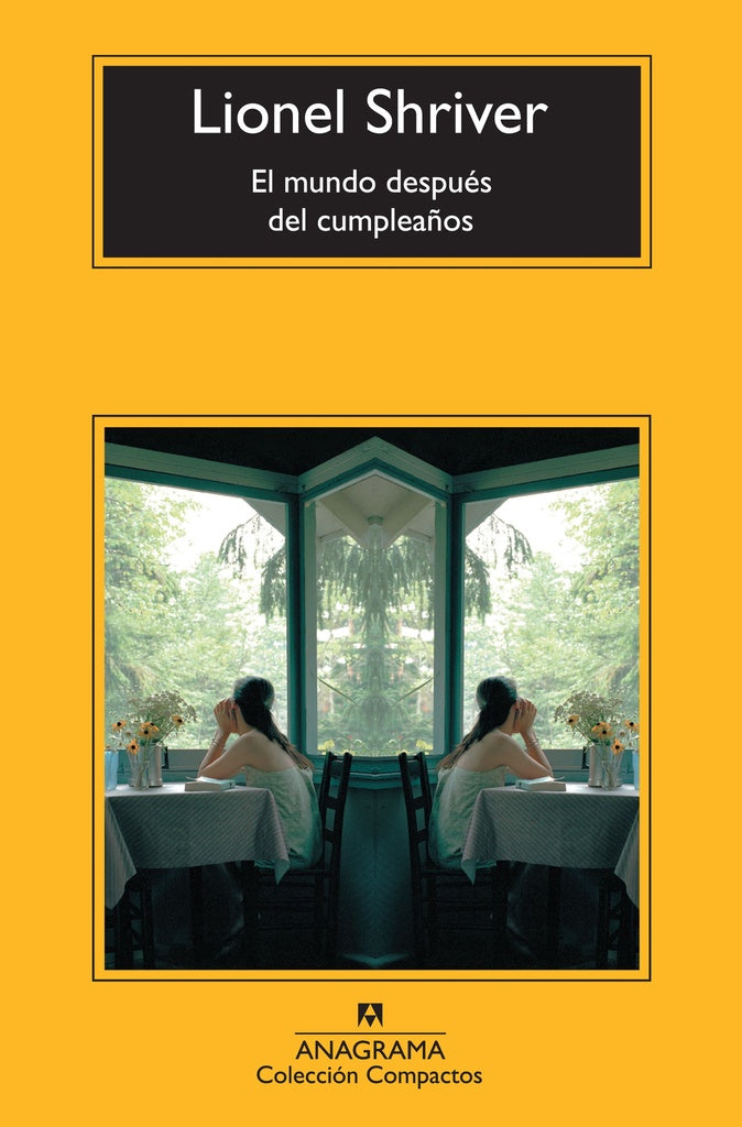El mundo después del cumpleaños | LIONEL SHRIVER