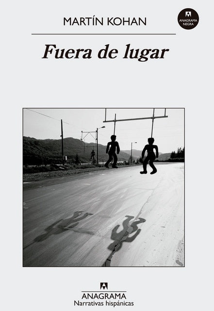 FUERA DE LUGAR | MARTIN KOHAN