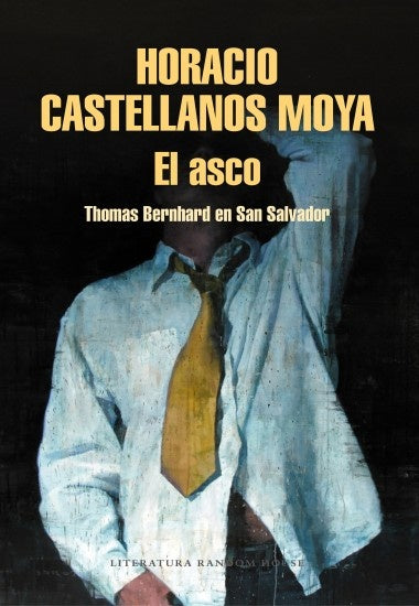 EL ASCO | HORACIO CASTELLANOS MOYA