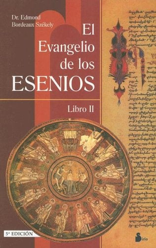 EL EVANGELIO DE LOS ESENIOS II | DR. EDMOND BORDEAUX SZEKELY