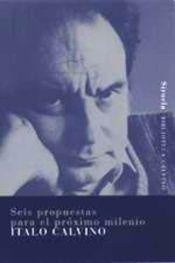 SEIS PROPUESTAS PARA EL PROXIMO MILENIO | ITALO CALVINO