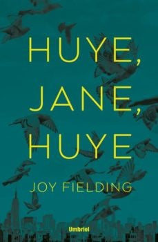 Huye, Jane, Huye  | JOY FIELDING