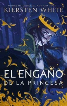 El Engaño de la Princesa | KIERSTEN WHITE