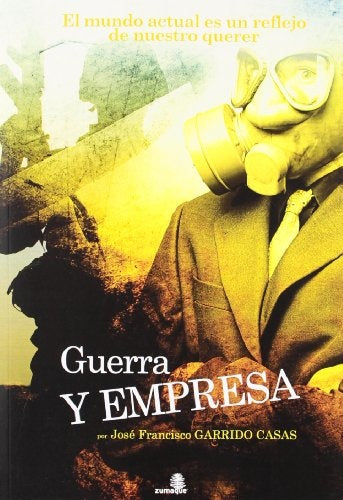Guerra y empresa | JOSE FRANCISCO GARRIDO CASAS