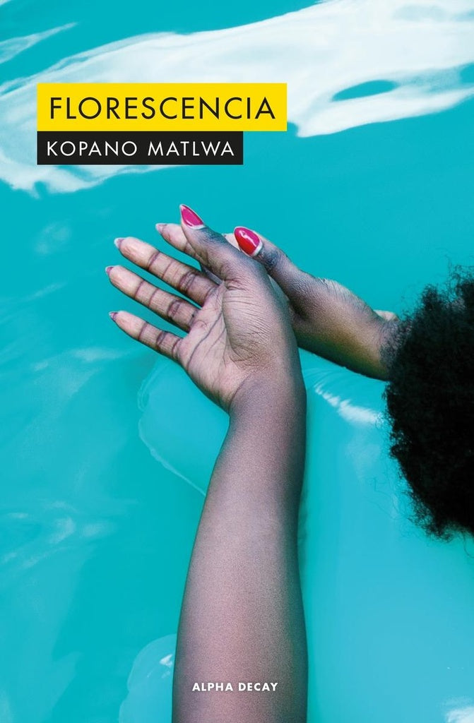 Florescencia | Kopano Matlwa