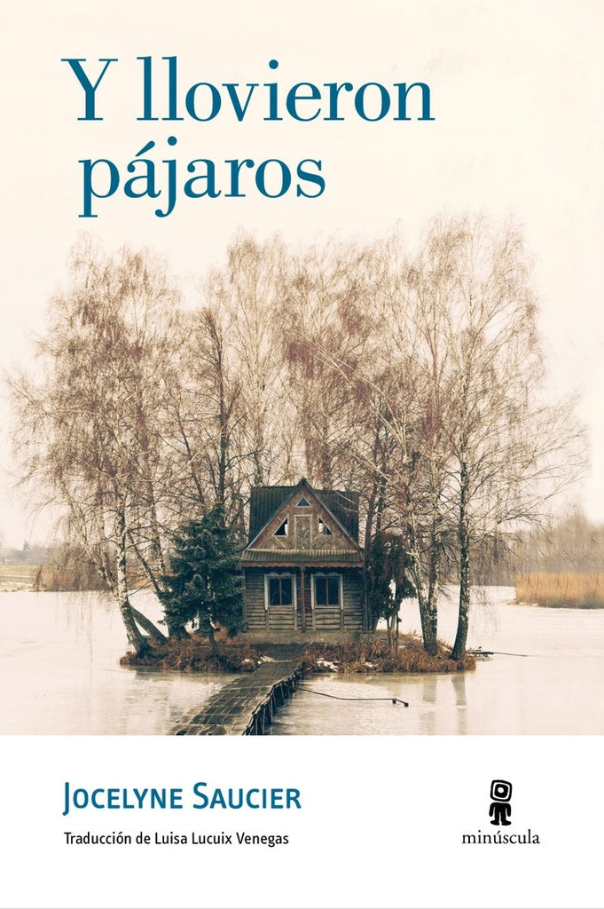 Y llovieron pájaros | JOCELYNE SAUCIER